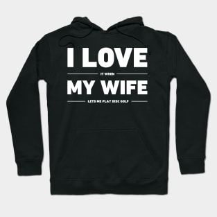 I Love My Wife | Funny Disc Golf Design Hoodie